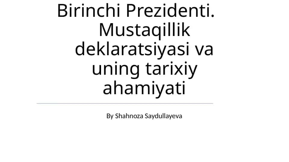 Mustaqillik Deklaratsiyasi va uning tarixiy ahamiyati