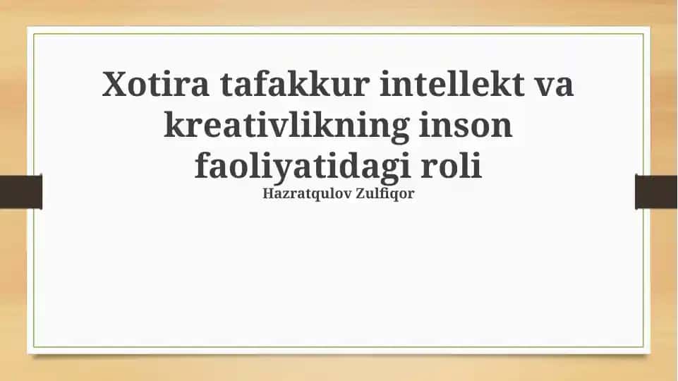 Xotira tafakkur intellekt va kreativlikning inson faoliyatidagi roli