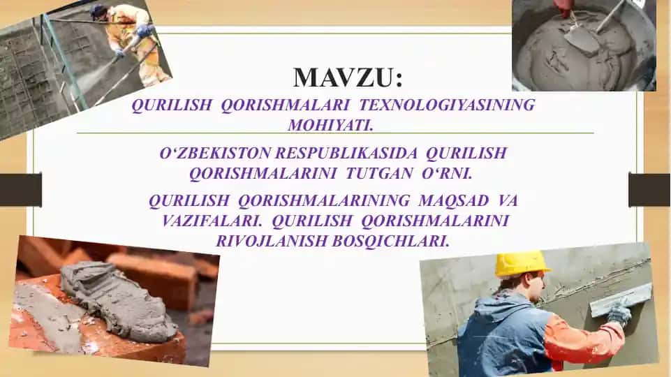 QURILISH QORISHMALARI TEXNOLOGIYASINING MOHIYATI