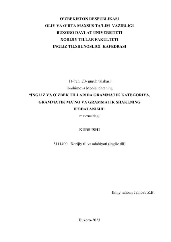"INGLIZ VA O`ZBEK TILLARIDA GRAMMATIK KATEGORIYA, GRAMMATIK MA`NO VA GRAMMATIK SHAKLNING IFODALANISHI"