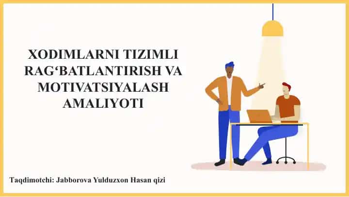 Xodimlarni Tizimliragʻbatlantirishva Motivatsiyalash Amaliyoti