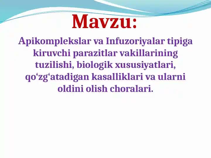Аpikomplekslar va Infuzoriyalar tipiga kiruvchi parazitlar vakillarining tuzilishi, biologik xususiyatlari, qo‘zg‘atadigan kasalliklari va ularni oldini olish choralari