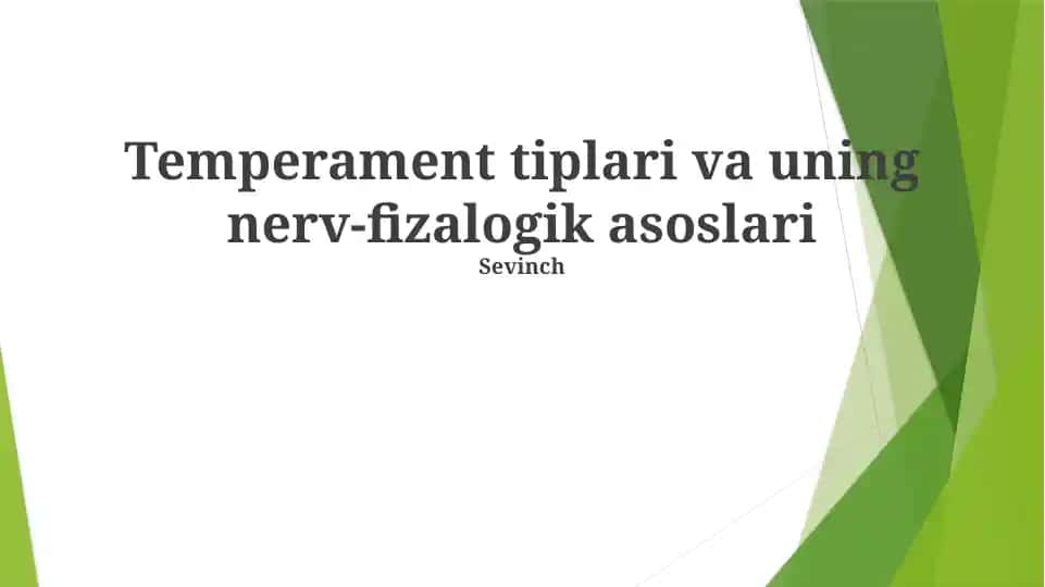 Temperament tiplari va uning nerv-fizalogik asoslari