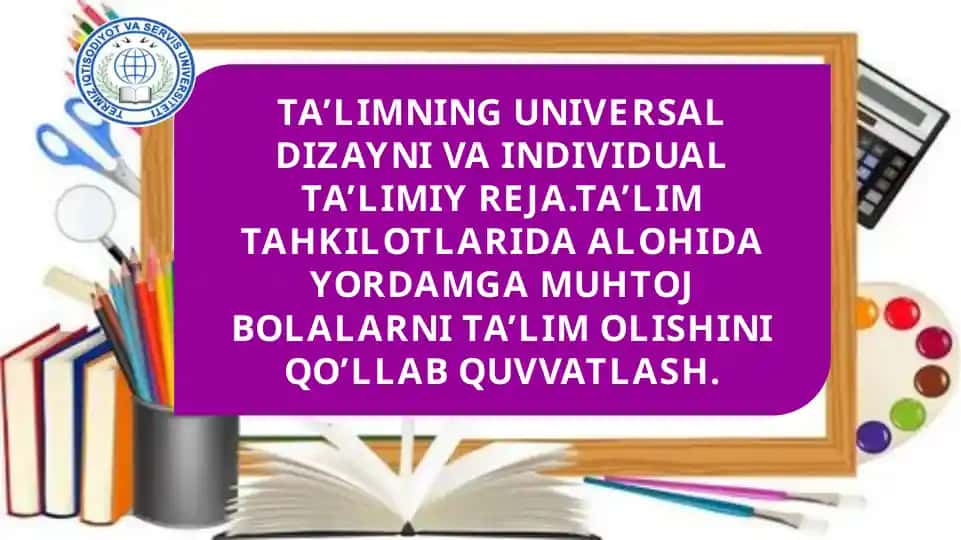 TA’LIMNING UNIVERSAL DIZAYNI VA INDIVIDUAL TA’LIMIY REJA