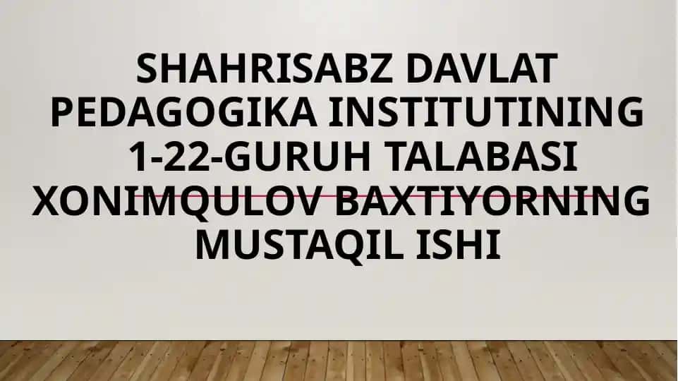 Xonimqulov Baxtiyorning Mustaqil Ishi