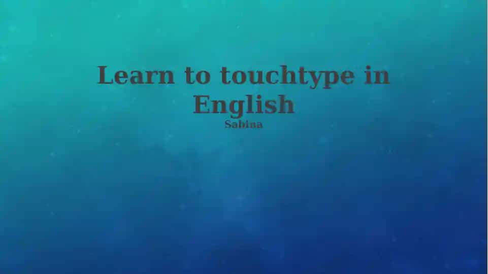 Learn to touchtype in English