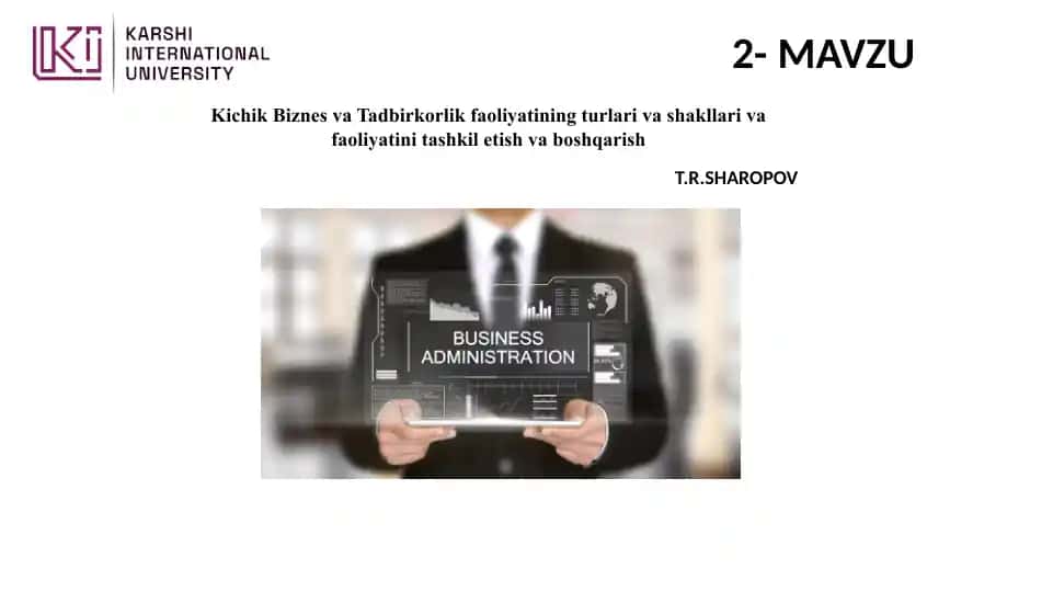 Kichik Biznes va Tadbirkorlik Faoliyatining Turlari va Shakllari