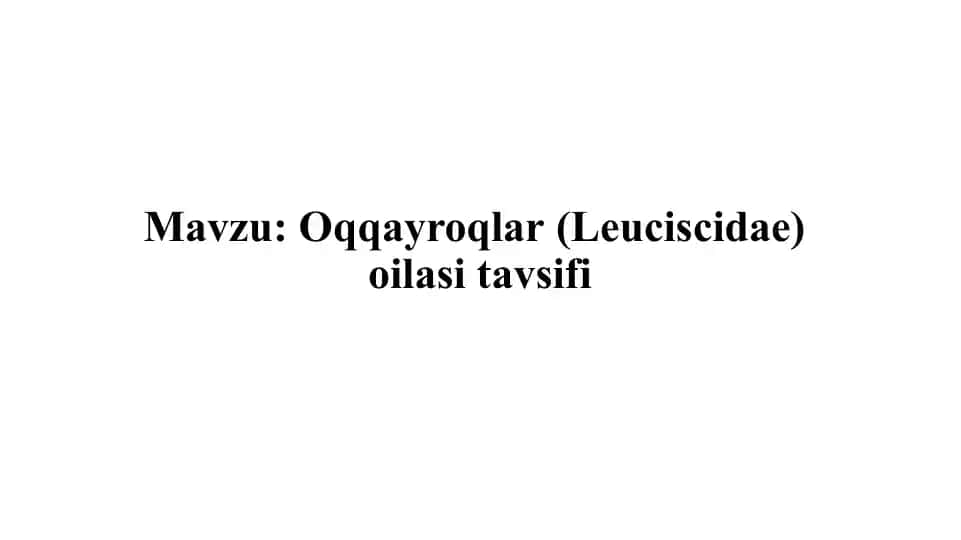 Oqqayroqlar(Leuciscidae)oilasi tavsifi