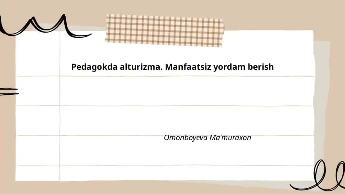 Pedagokda alturizma. Manfaatsiz yordam berish