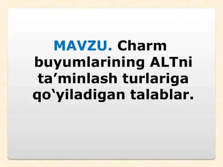 Charm buyumlarining ALTni ta’minlash turlariga qo‘yiladigan talablar