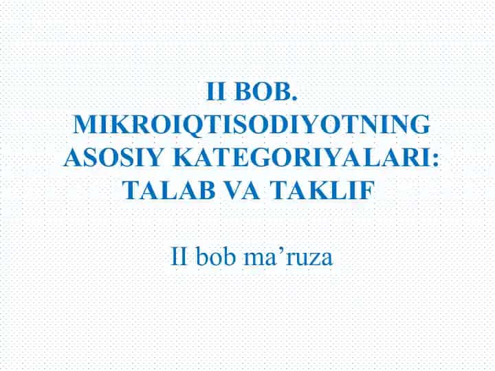 Mikroiqtisodiyotning asosiy kategoriyalari: Talab va Taklif