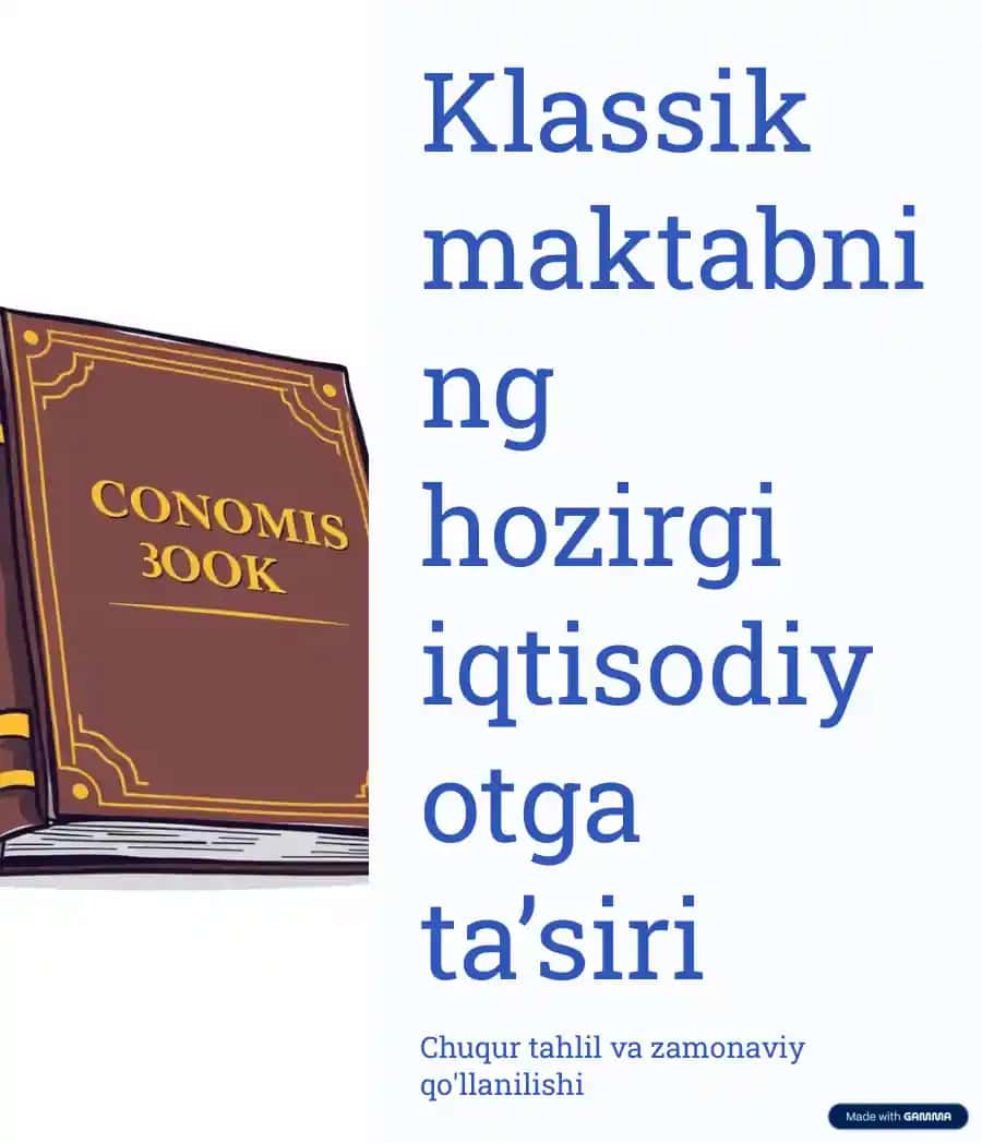 Klassik Iqtisodiy G'oyalarning Ahamiyati