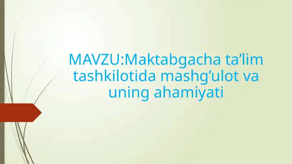 Maktabgacha ta'lim tashkilotida mashg'ulot va uning ahamiyati