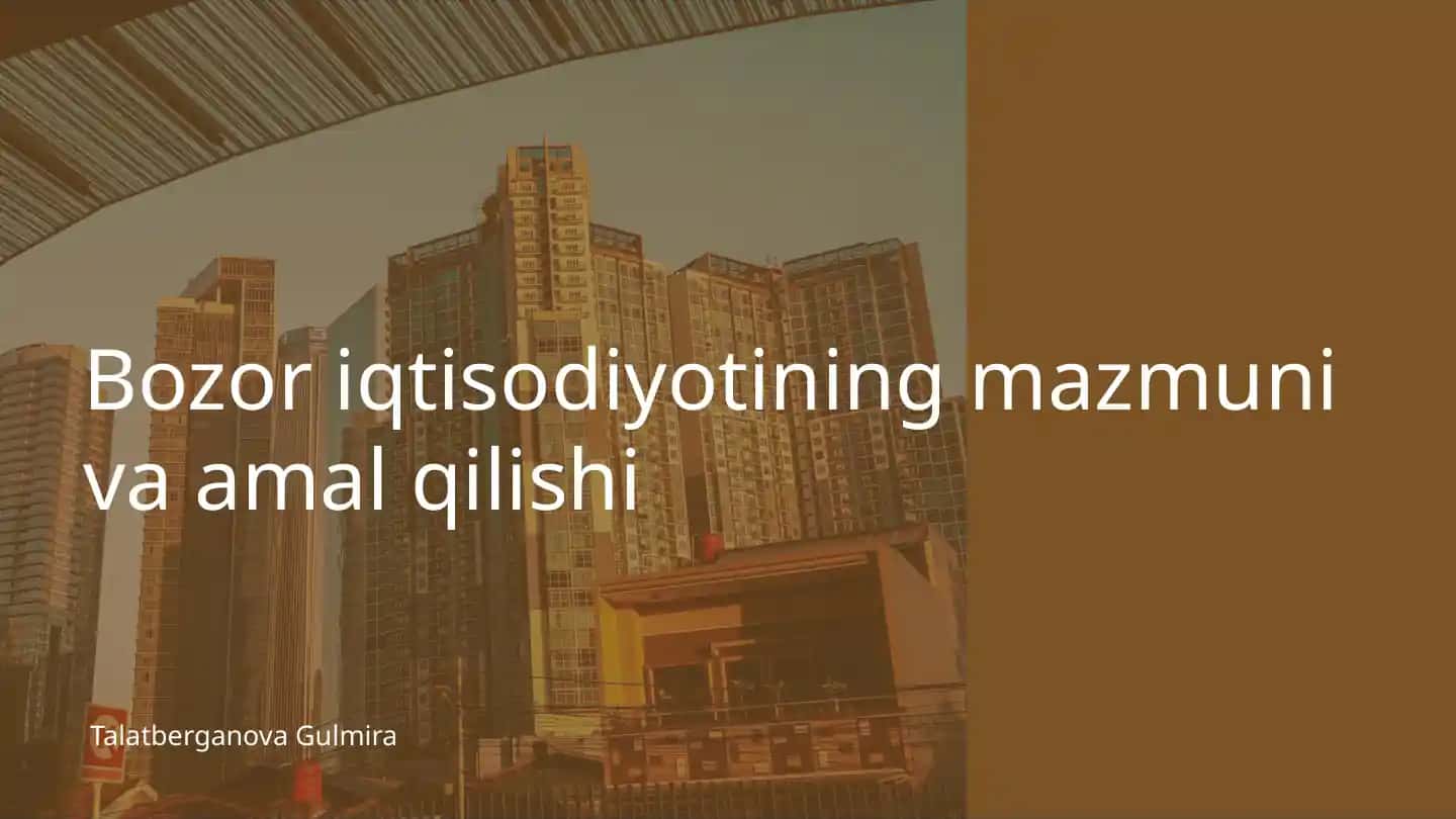 Bozor iqtisodiyotining mazmuni va amal qilishi