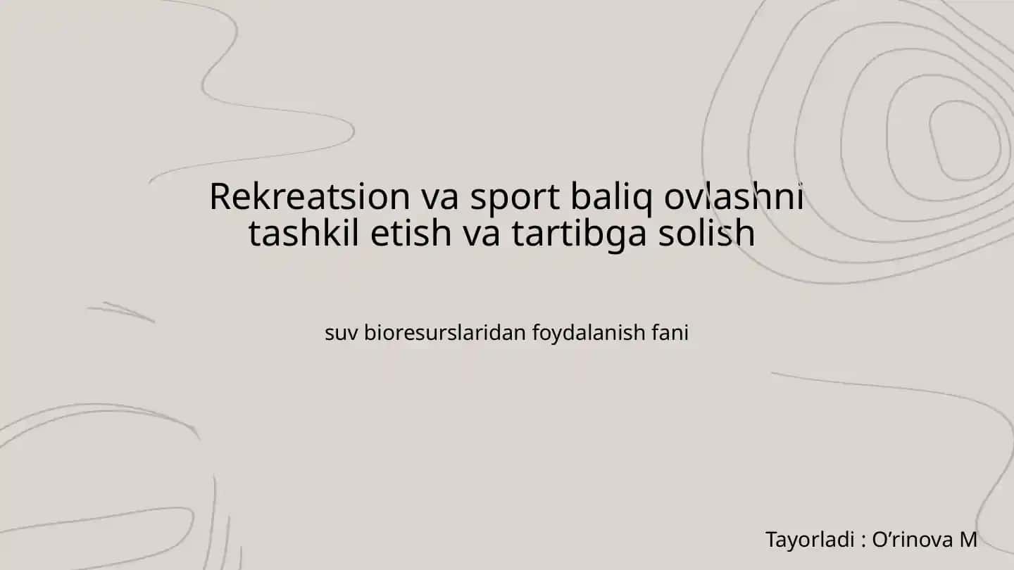 Rekreatsion va sport baliq ovlashni tashkil etish va tartibga solish