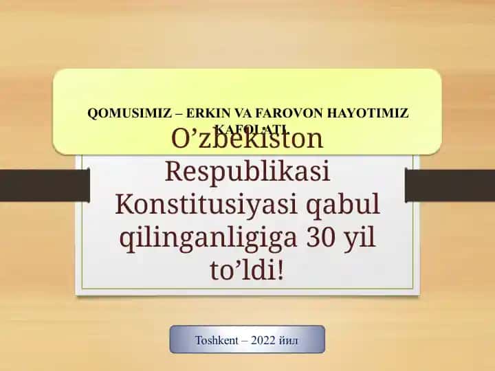 Konstitutsiya - Erkin va Farovon Hayotimiz