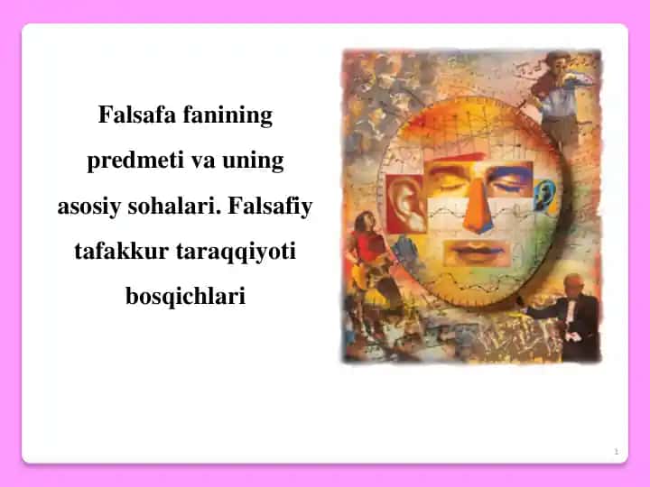 Falsafa fanining predmeti va asosiy sohalari