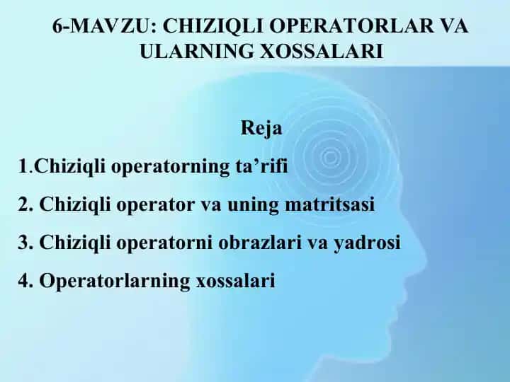 CHIZIQLI OPERATORLAR VA ULARNING XOSSALARI