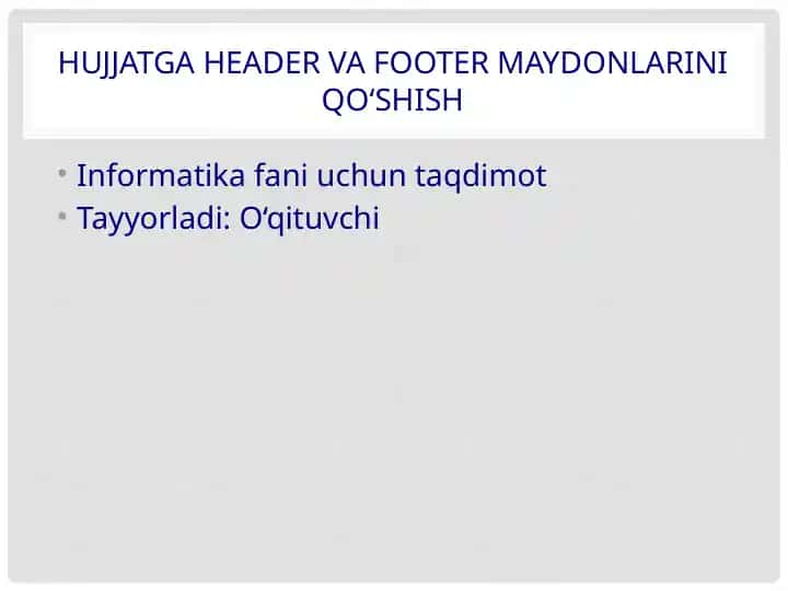 Hujjatga Header va Footer maydonlarini qo‘shish