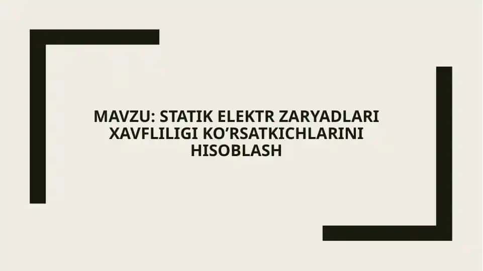 Statik Elektr Zaryadlari Xavfliligi Ko’rsatkichlarini Hisoblash