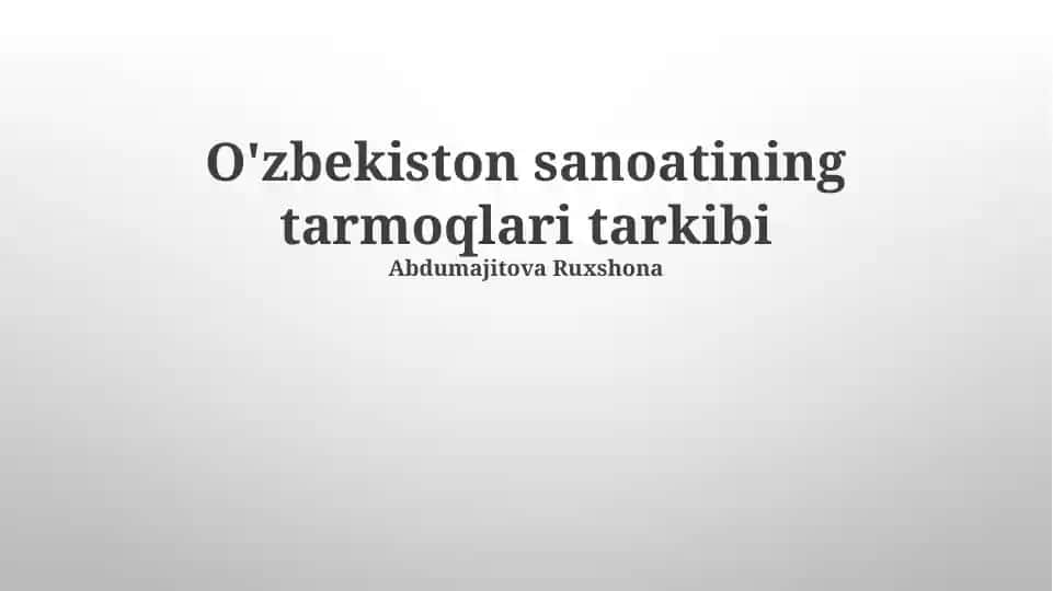 O'zbekiston sanoatining tarmoqlari tarkibi
