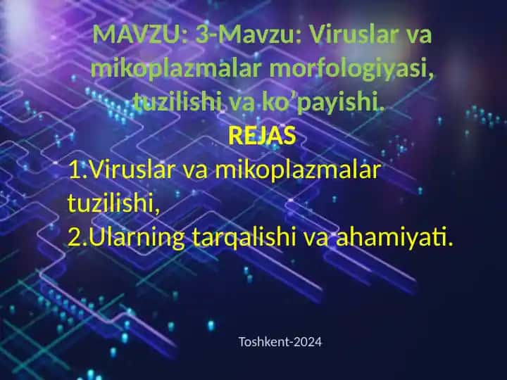 Viruslar va mikoplazmalar morfologiyasi, tuzilishi va ko’payishi