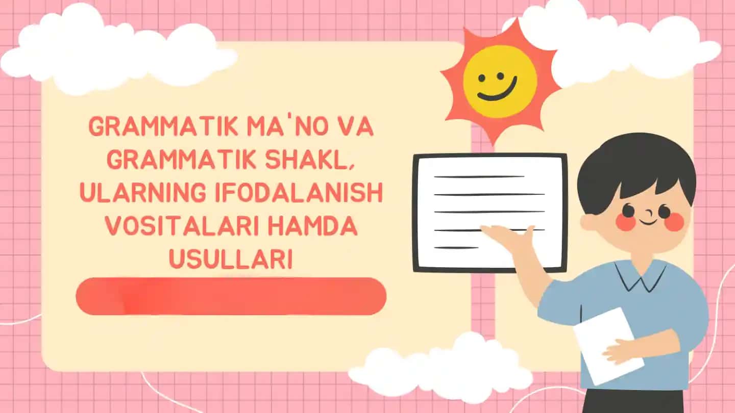 Grammatika Ma'no va Grammatik Shakl