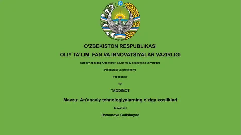 An'anaviy tehnologiyalarning o'ziga xosliklari