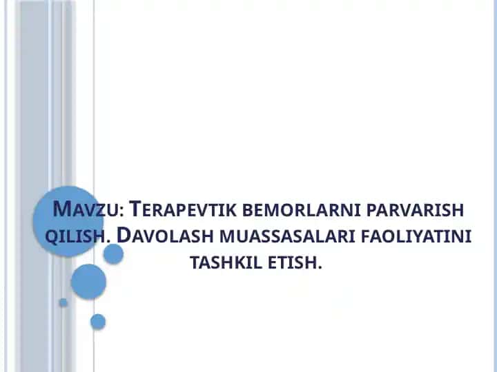 Terapevtik bemorlarni parvarish qilish. Davolash muassasalari faoliyatini tashkil etish.
