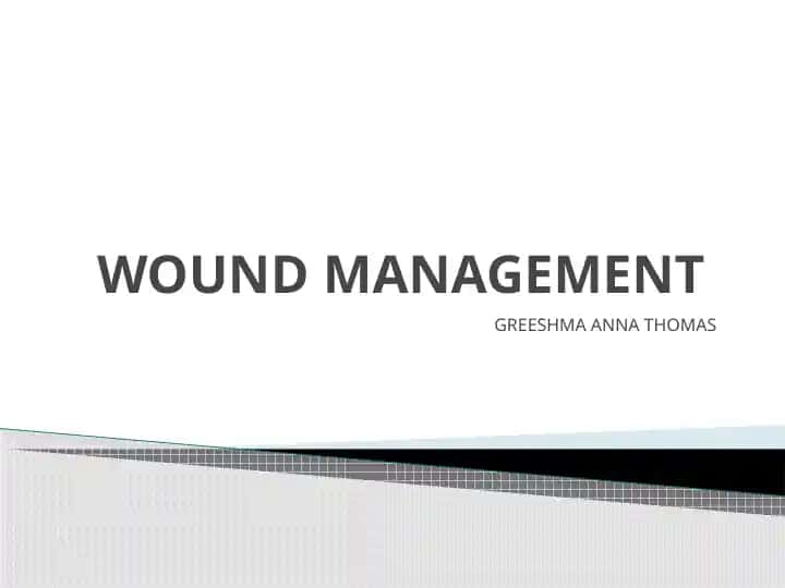 WOUND MANAGEMENT