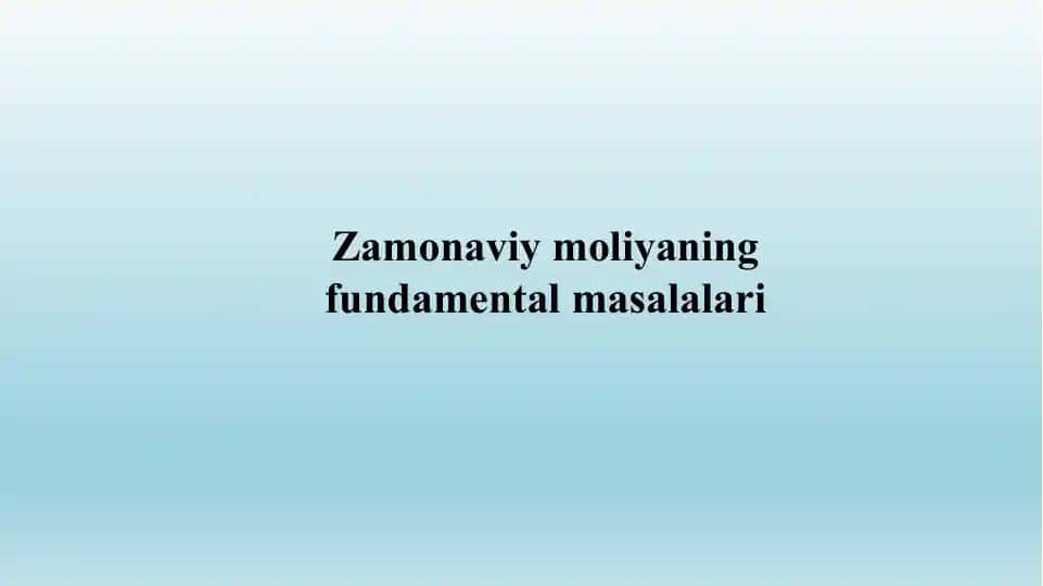 Zamonaviy moliyaning fundamental masalalari