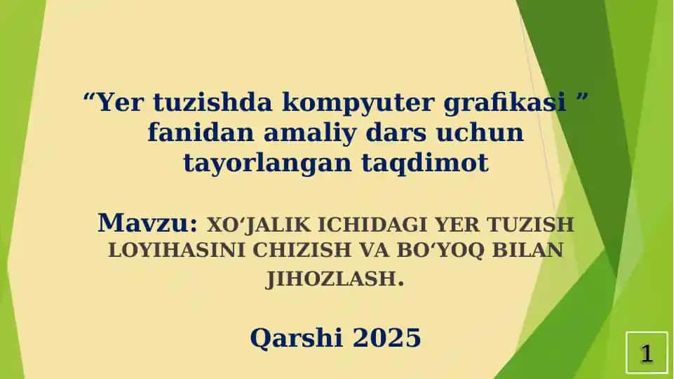 XO‘JALIK ICHIDAGI YER TUZISH LOYIHASINI CHIZISH VA BO‘YOQ BILAN JIHOZLASH
