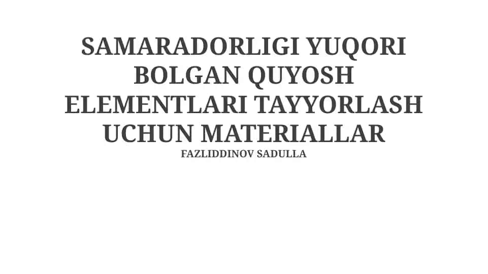 Kelajakdagi yuqori samarali quyosh elementlari materiallari
