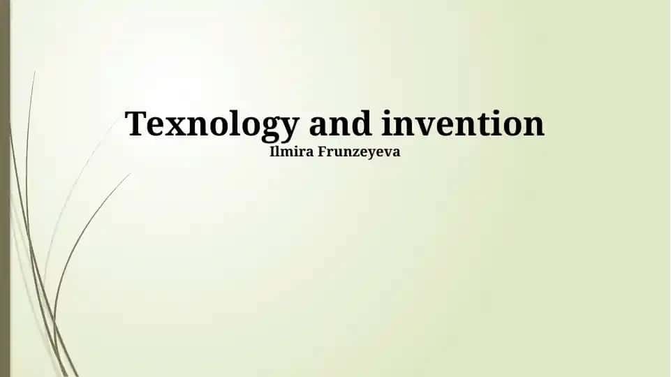 Texnology and invention