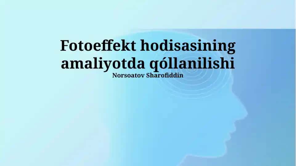 Fotoelektr effektning amaliy qo'llanilishi