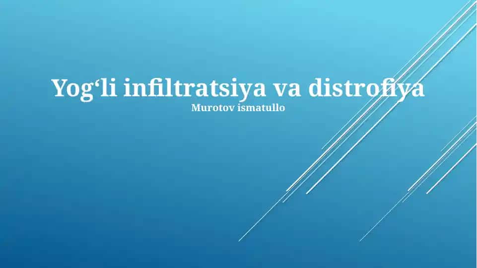 Yogʻli infiltratsiya va distrofiya