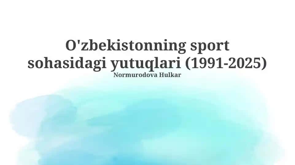O'zbekistonning sport sohasidagi yutuqlari (1991-2025)