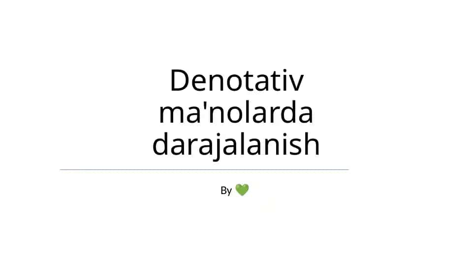 Denotativ ma'nolarda darajalanish