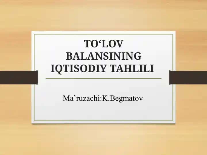 TO‘LOV BALANSINING IQTISODIY TAHLILI