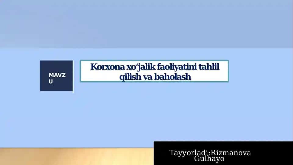 Korxona xoʻjalik faoliyatini tahlil qilish va baholash