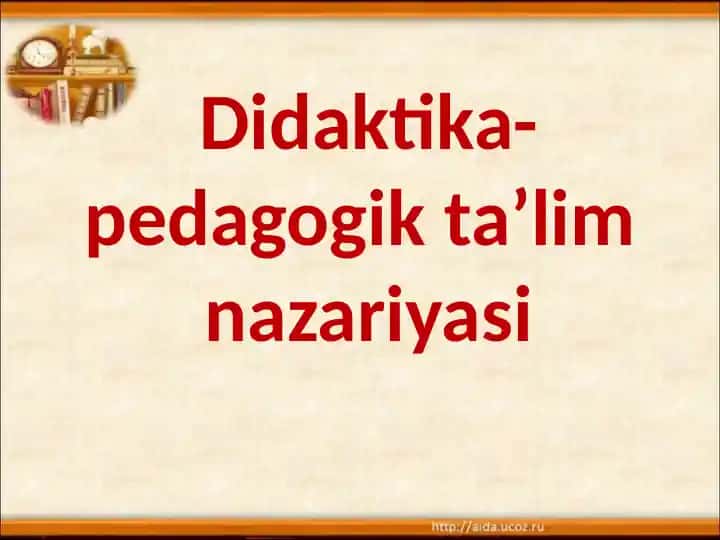 Didaktika-pedagogik ta’lim
