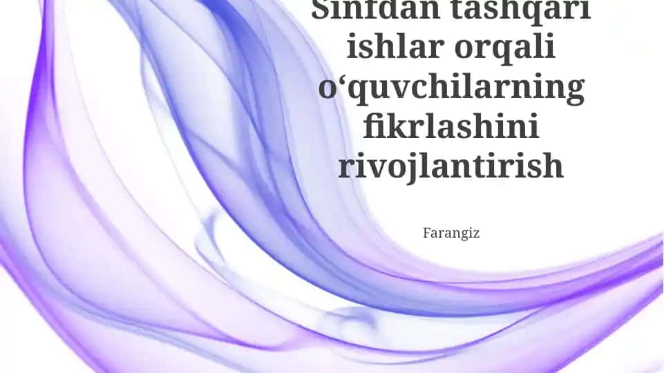 Sinfdan tashqari ishlar orqali oʻquvchilarning fikrlashini rivojlantirish