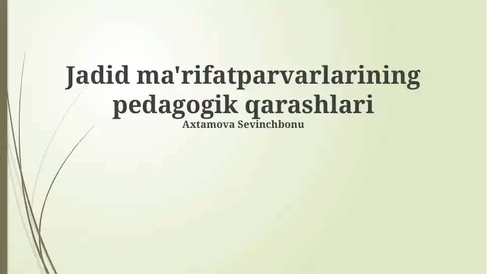 Jadid ma'rifatparvarlarining pedagogik qarashlari