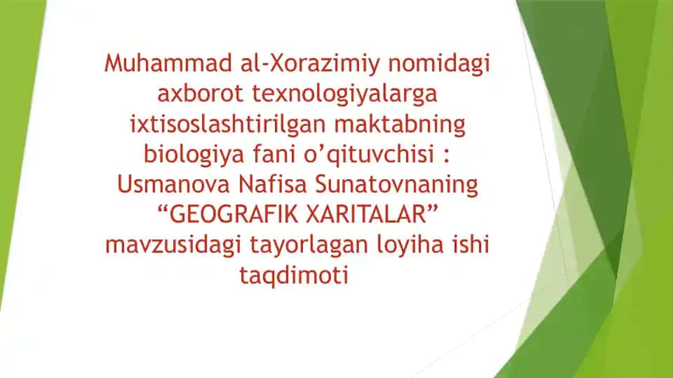 "GEOGRAFIK XARITALAR" mavzusidagi loyiha ishi taqdimoti