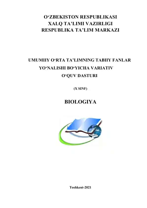 Umumiy O‘rta Ta’limning Tabiiy Fanlar Yo‘nalishi Bo‘yicha Variativ O‘quv Dasturi (X Sinfi) Biologiya