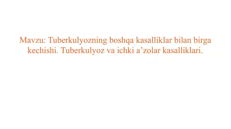 Tuberkulyoz va ichki a’zolar kasalliklari