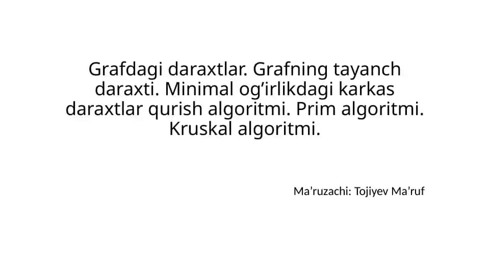 Minimal og`irlikdagi karkas daraxtlar qurish algoritmi