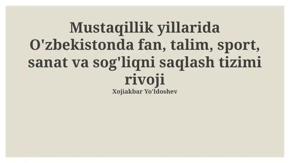O'zbekistonda fan, talim, sport, sanat va sog'liqni saqlash tizimi rivoji