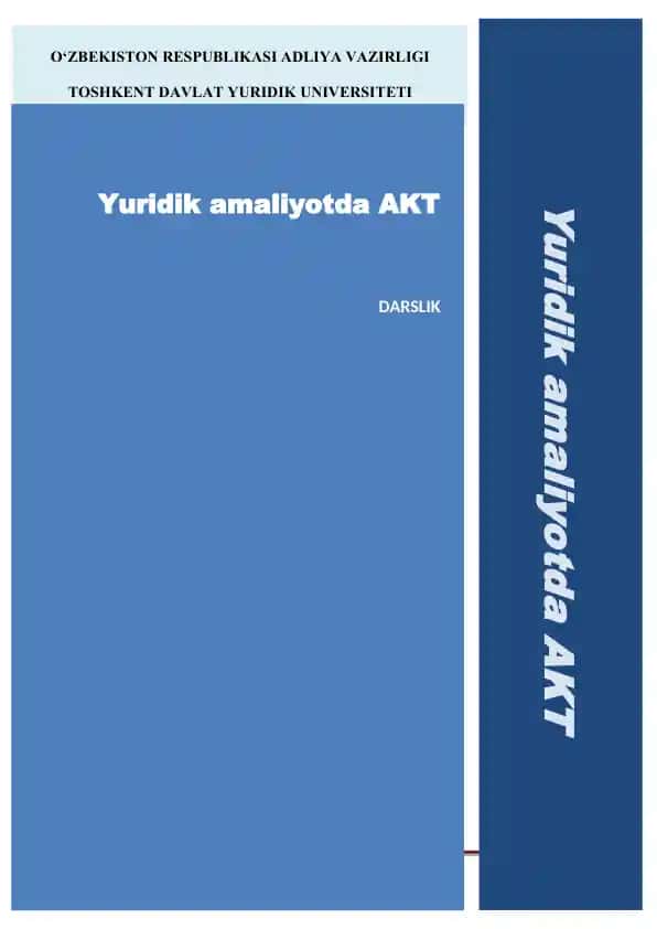 Yuridik amaliyotda AKT ni qo‘llash