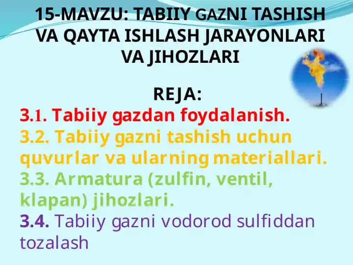 Tabiiygazni tashish va qayta ishlash jarayonlari va jihozlari